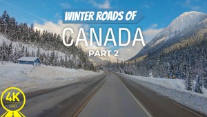 4k Winter Roads of Canada PART 2 YOUTUBE