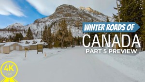 4k Winter Roads of Canada PART 5 TRAILER