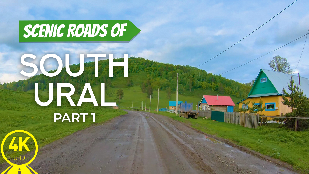 4k_Picturesque_roads_of_South_Ural_Part_1_Scenic_drive_video_YOUTUBE