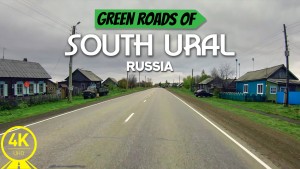 4k Green Road South Ural, Russia Scenic Drive Video YOUTUBE