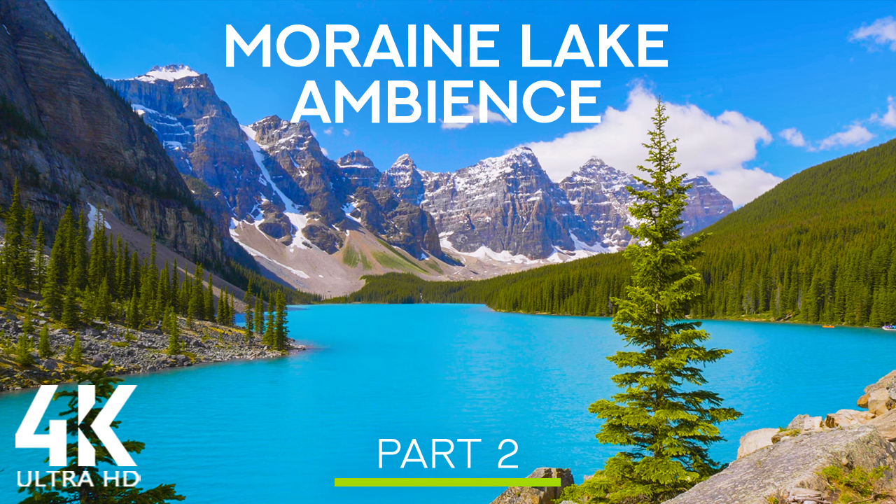4k AMAZING Moraine Lake CANADA PART 2 8 HOURS YOUTUBE
