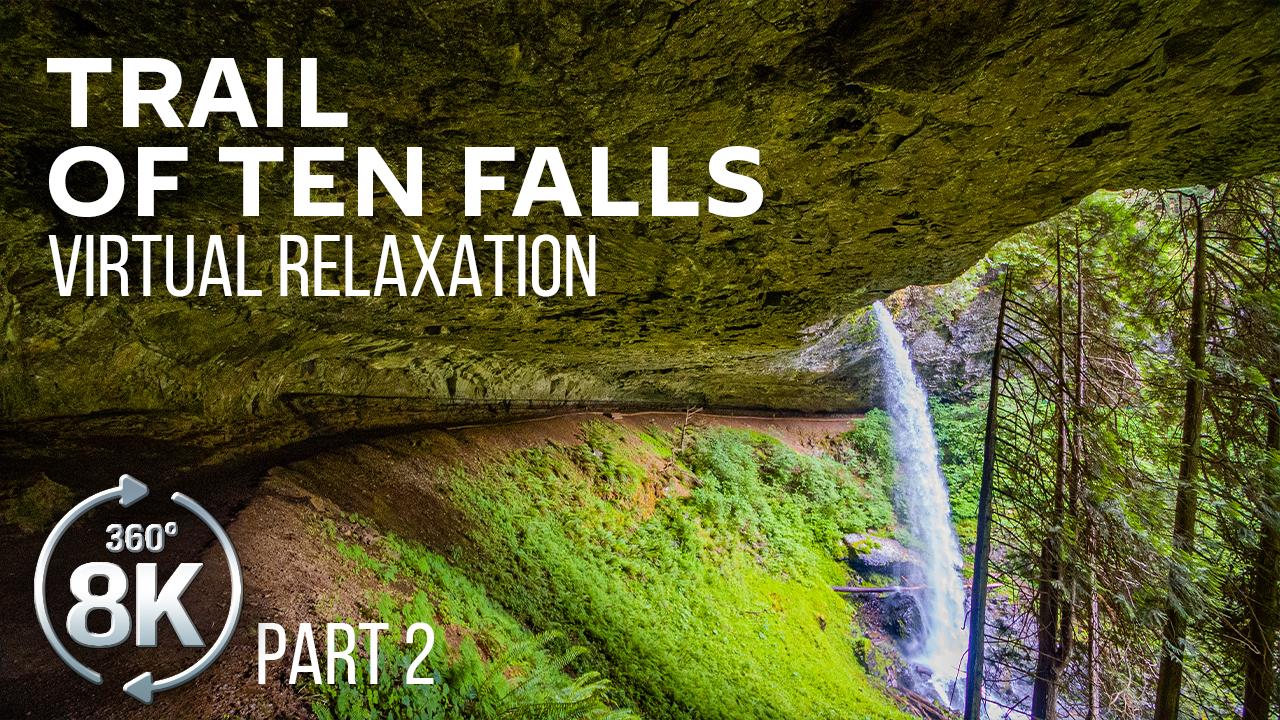Trail_of_Ten_Falls_SILVER_FALLS_STATE_PARK_Part_2_RELAX_360°_VR