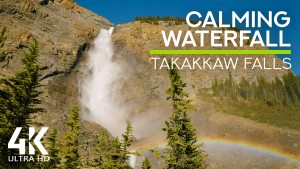 4K Takakkaw Falls CANADA NATURE RELAX VIDEO 8 hours YOUTUBE