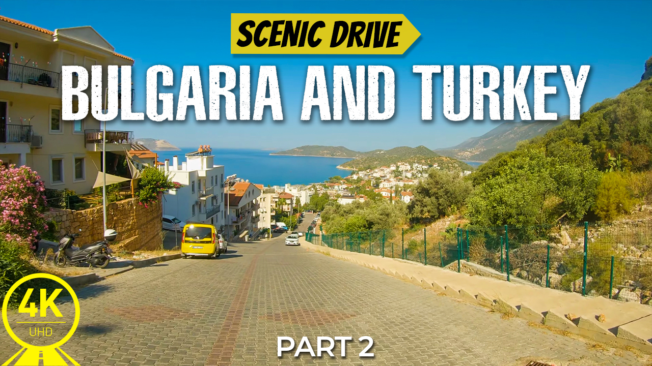 4k_Scenic_Roads_of_Bulgaria_and_Turkey_part_2_SCENIC_DRIVE_VIDEO