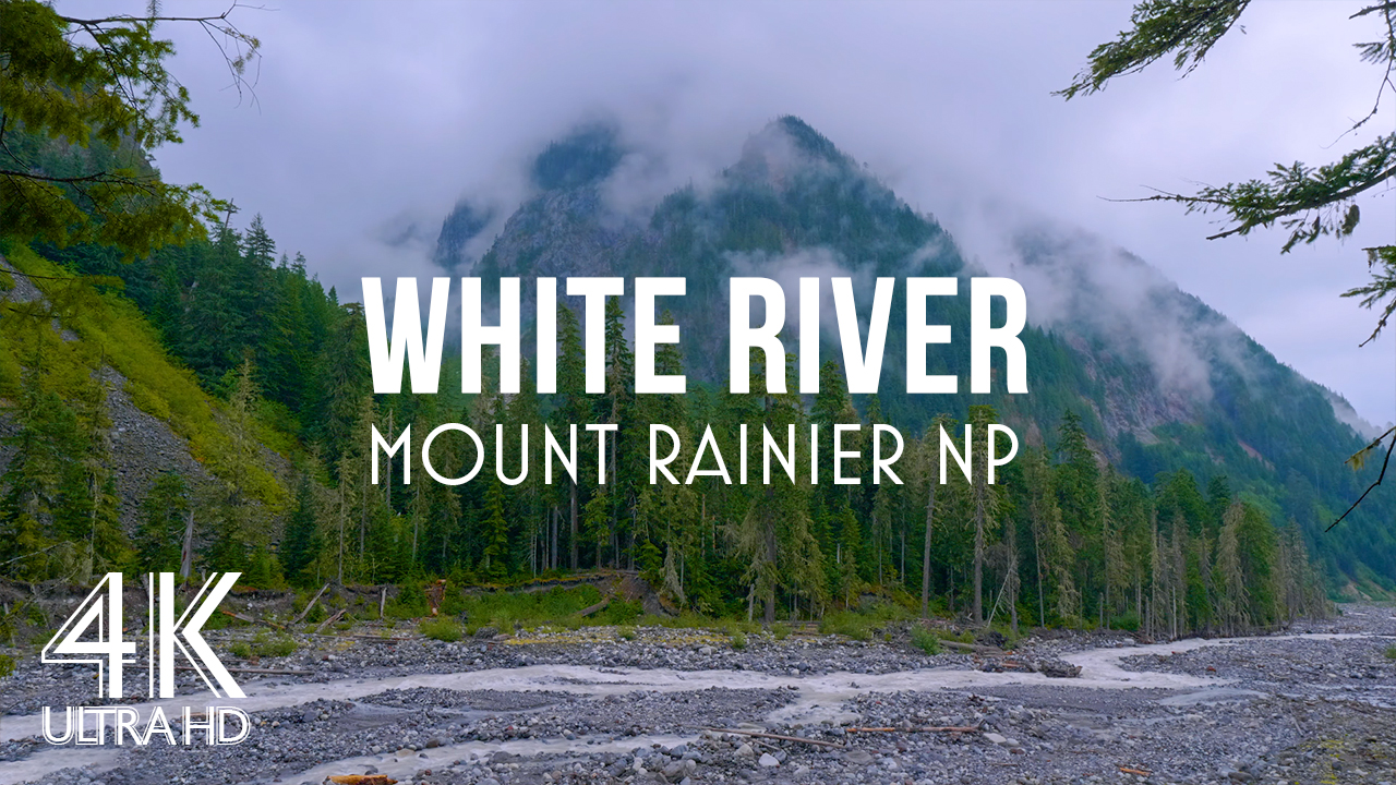 4K_White_River_Mount_Rainier_NATURE_RELAX_VIDEO_3_HOURS_YOUTUBE