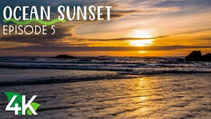 4k Ocean Sunset Episode 5 NATURE RELAX VIDEO 3 hours YOUTUBE