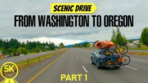 5K_I_5_Road_Trip_Washington_to_Oregon_and_Back_Part_1_Scenic_Drive