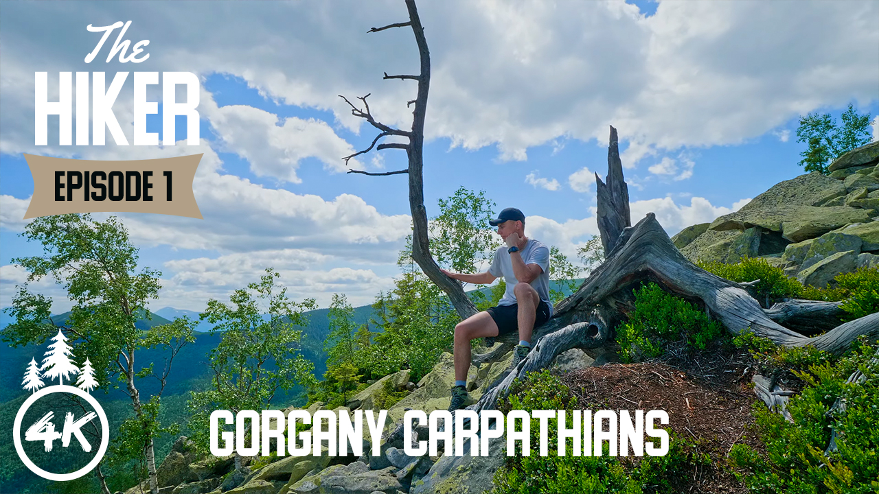 THE HIKER EP 1 GORGANY CARPATHIANS