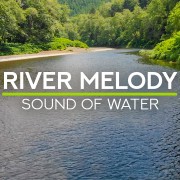 4K Gentle River Melody Nature Relax Video 8 hours YOUTUBE