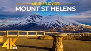 4k MOUNT ST HELENS Nature relax video YOUTUBE