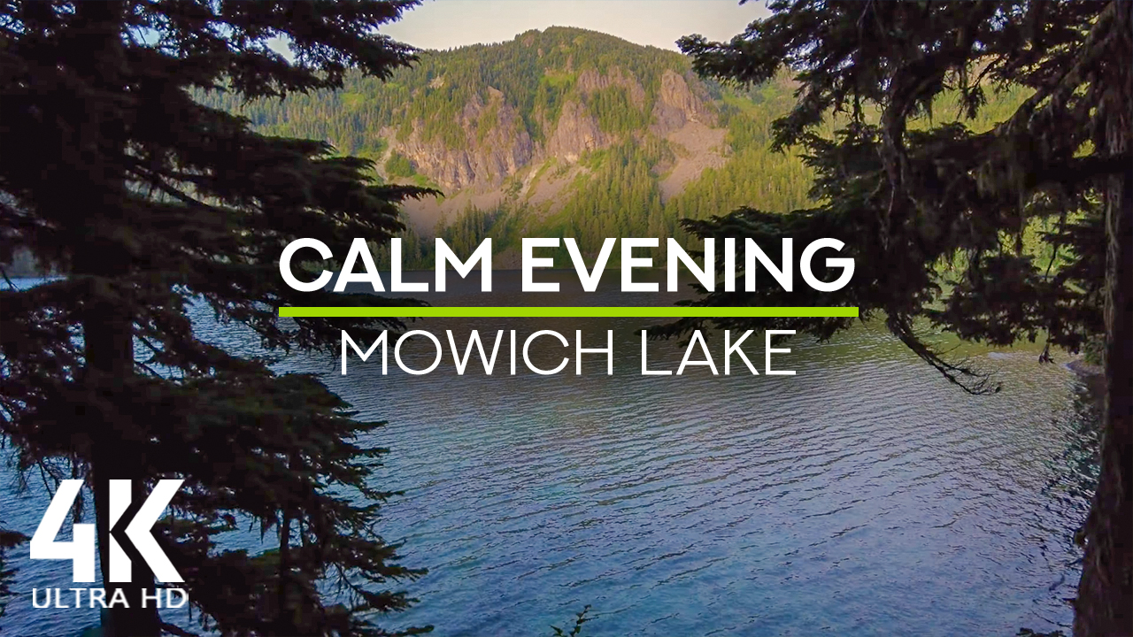 4K Evening at MOWICH Lake NATURE RELAX VIDEO 8 hours YOUTUBE