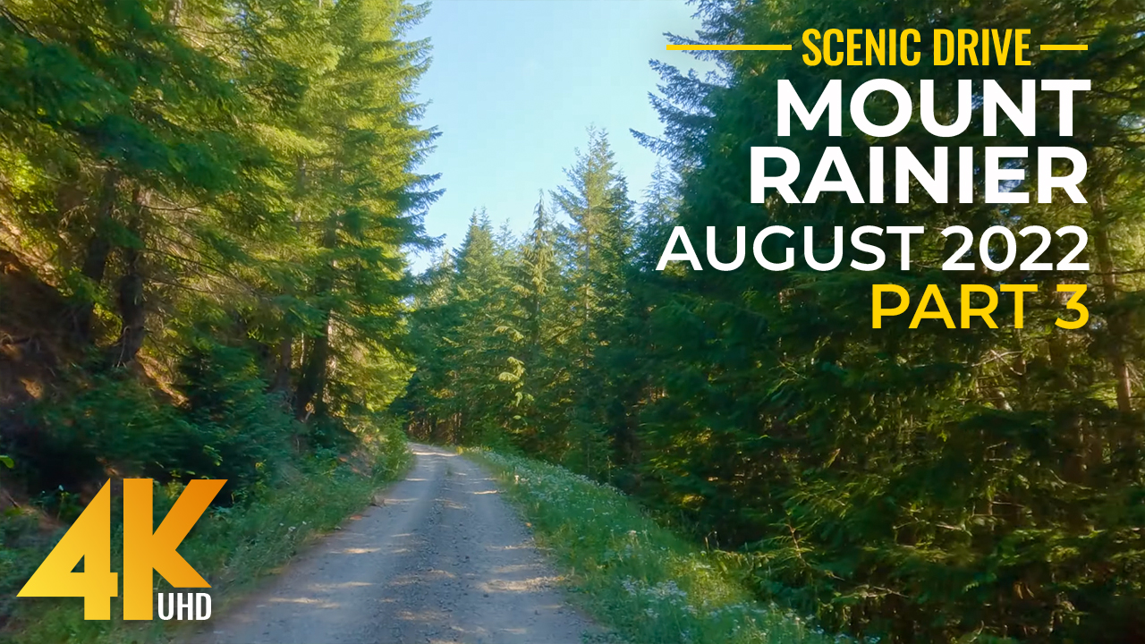 5k_Mount_Rainier_Scenic_Roads_August_2022_Part_3_Scenic_Drive_Video