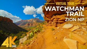 4k The Watchman Trail Virtual Tour YOUTUBE