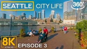 8k_SEATTLE_CITY_LIFE_VIDEO_Part_3_SEPTEMBER_21,_2022_VR_360_Video