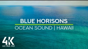 4K Blue Horizons Hawaii 8 Hours ONLY SELL YOUTUBE