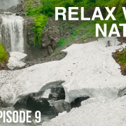 4K_RELAX_WITH_NATURE_EPISODE_9_with_music_and_nature_sounds_ONLY