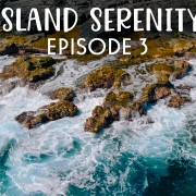 4K_Island_Serenity_Episode_3_Relax_Video_3_Hours_ONLY_SELL_YOUTUBE