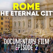 8K HDR Rome The Eternal City Ep 2