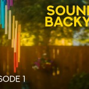 Sound of backyard_Episode 1